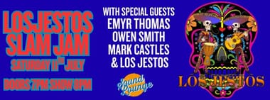 Los Jestos Slam Jam with guests Emyr Thomas, Owen Smith, Mark Castles and Los Jestos!