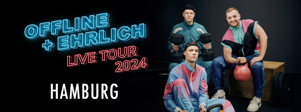 Offline + Ehrlich live in Hamburg