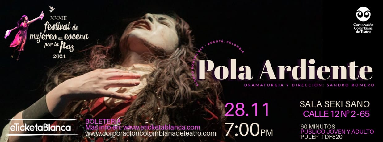 FESTIVAL DE MUJERES EN ESCENA POR LA PAZ 2024 OBRA: POLA ARDIENTE