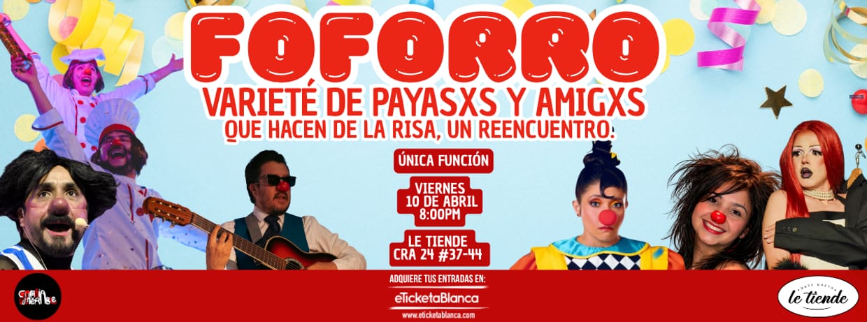 FOFORRO (Payasos y amigos que hacen de la risa, un reencuentro)