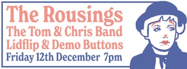 The Rousings + The Tom & Chris Band + Lidflip + Demo Buttons