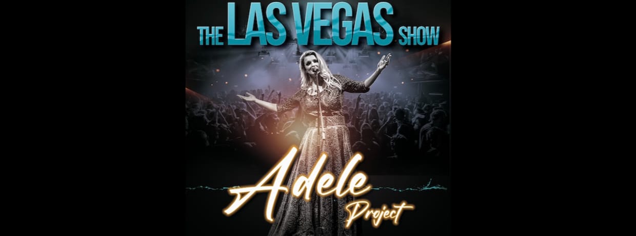 ADELE Project – The LAS VEGAS SHOW