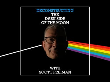 Deconstructing Dark Side of the Moon w/ Scott Freiman