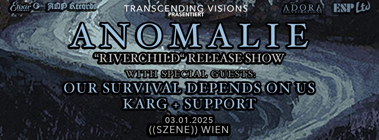 ANOMALIE – Our Survival Depends on Us - Karg - Support