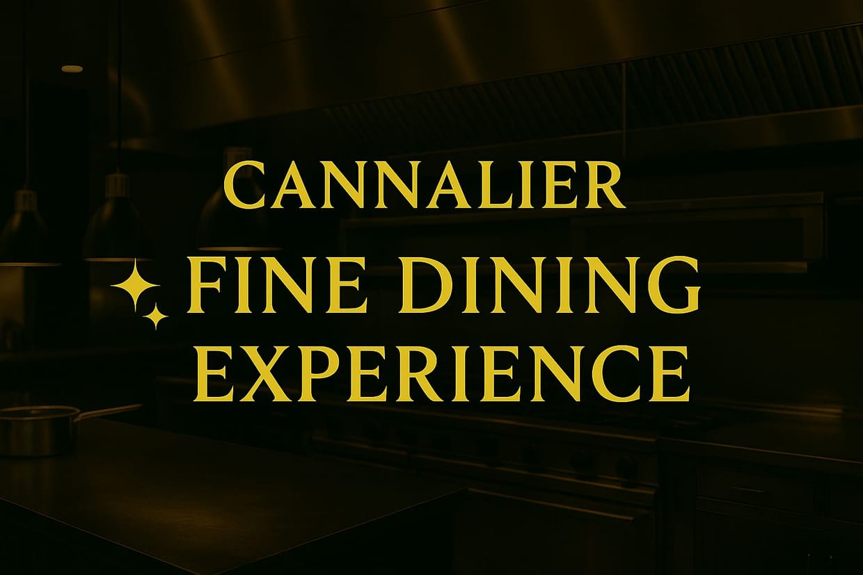 Cannalier Fine Dining Experience