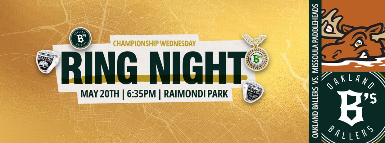 5/20/2026 Oakland Ballers vs. Missoula PaddleHeads, Ring Night