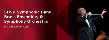 SDSU Symphonic Band, Brass Ensemble, & Symphony Orchestra - Main Stage Concert