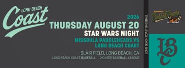 8/20/2026 Long Beach Coast vs. Missoula PaddleHeads, Star Wars Night & Postgame Drone Show