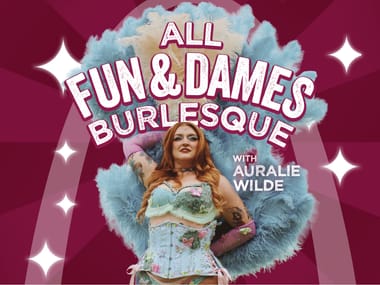 All Fun and Dames Burlesque with Auralie Wilde