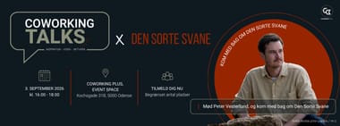 Coworking Talks X Den sorte svane