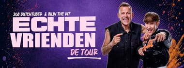 JOB Dutchtuber & Billy The Kit – ECHTE VRIENDEN de tour