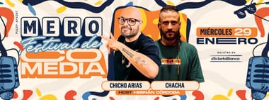 MERO FESTIVAL DE COMEDIA 2025: CHACHA Y CHICHO