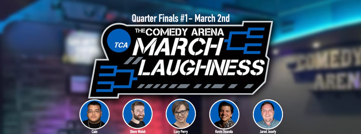10:00 PM - March Laughness - Quarter-Finals #1