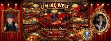 Um die Welt – Dinner Magic Show- 🇮🇹 Italienische Nacht
