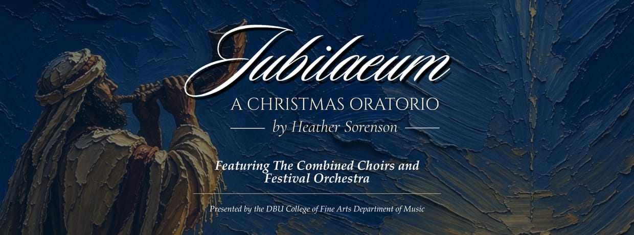 DBU Christmas Festival - Jubilaeum Oratorio - 2:30 PM Performance