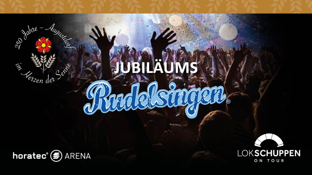 Lokschuppen on Tour - Jubiläums RUDELSINGEN