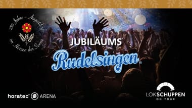 Lokschuppen on Tour - Jubiläums RUDELSINGEN