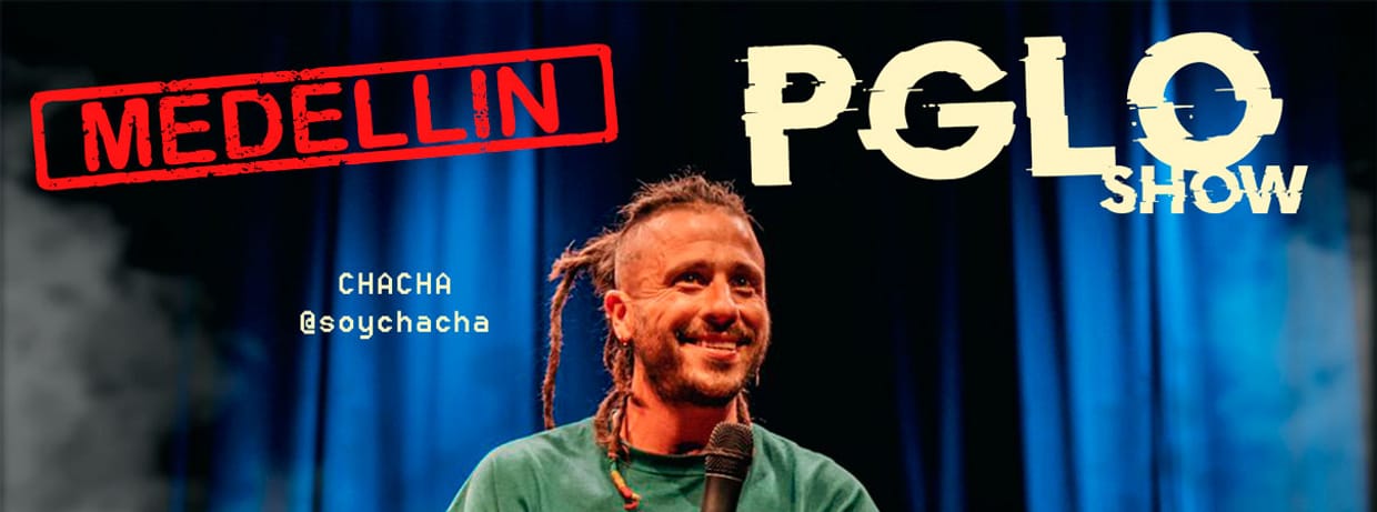 SOY CHACHA: PGLO EL SHOW (EN MEDELLÍN)