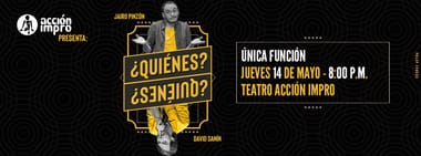 ¿QUIÉNES? - ACCIÓN IMPRO 