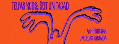 Arhitektūras un dejas pastaiga “Telpas kods: šeit un tagad”