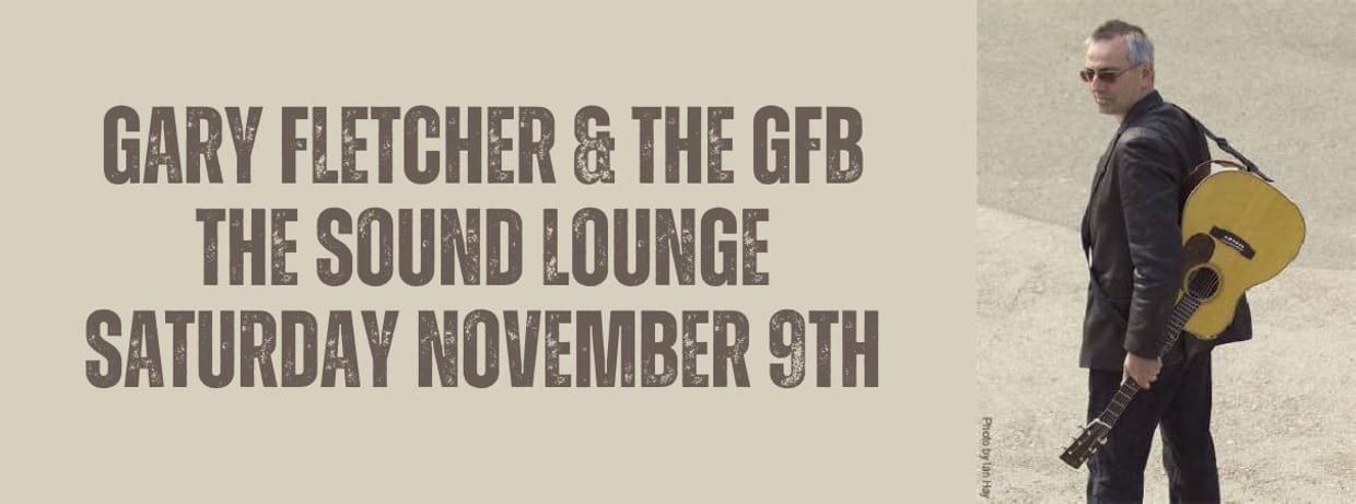 Gary Fletcher & The GFB LIVE at The Sound Lounge