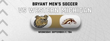Bryant Men's Soccer vs. Western Michigan