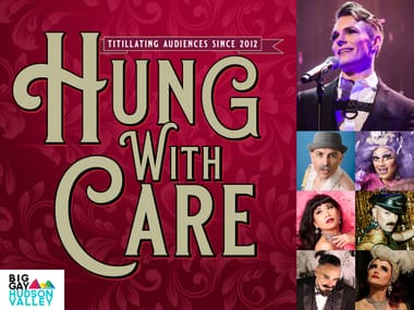 Big Gay Hudson Valley Presents: Hung With Care