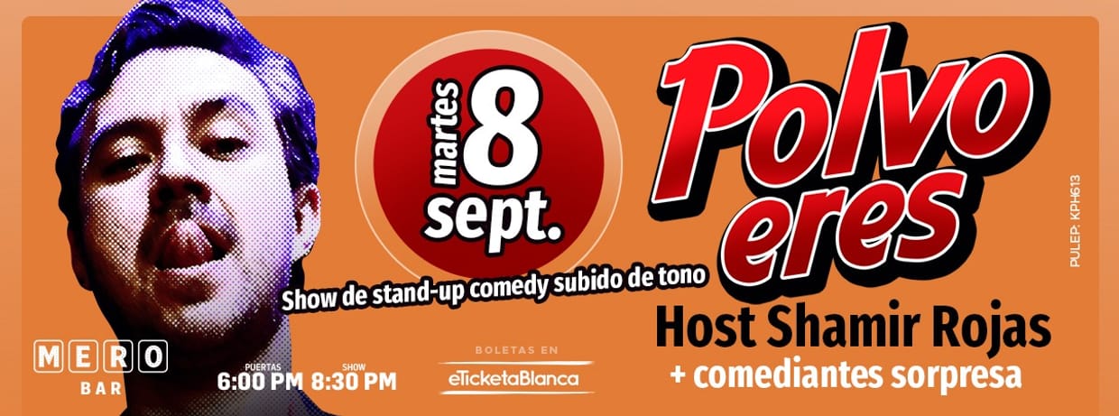 POLVO ERES: UN SHOW DE STAND-UP COMEDY SUBIDO DE TONO (EN MERO BAR