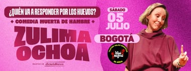 ZULIMA OCHOA: ¿QUIÉN VA A RESPONDER POR LOS HUEVOS? (EN BOGOTA)