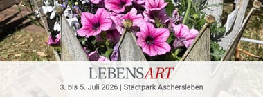 LebensArt im Stadtpark Aschersleben