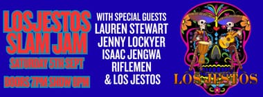 Los Jestos Slam Jam with guests Lauren Stewart, Jenny Lockyer, Isaac Jengwa, Riflemen & Los Jestos!