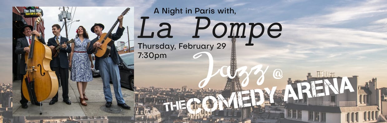 7:30 PM - Jazz Night Presents: A Night In Paris with La Pompe