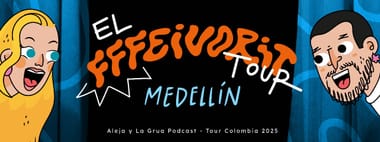 ALEJA Y LA GRUA: EL FFFEIVORIT TOUR (MEDELLIN)