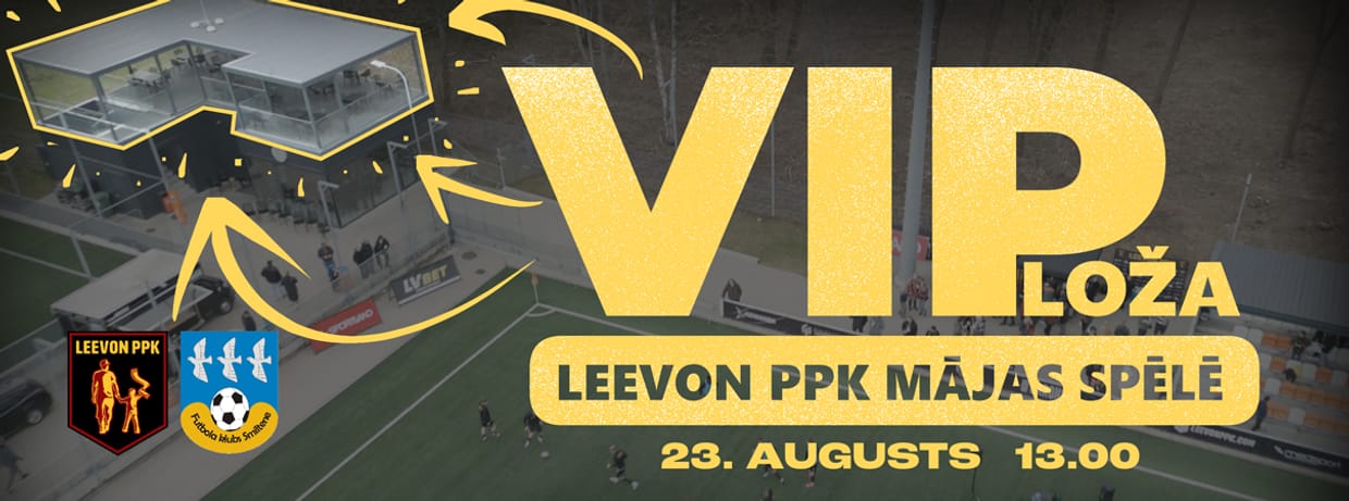 VIP LOŽA Leevon PPK mājas spēlē pret FK Smiltene/BJSS komandu