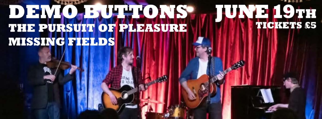 Demo Buttons + The Pursuit of Pleasure + Missing Fields