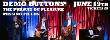 Demo Buttons + The Pursuit of Pleasure + Missing Fields