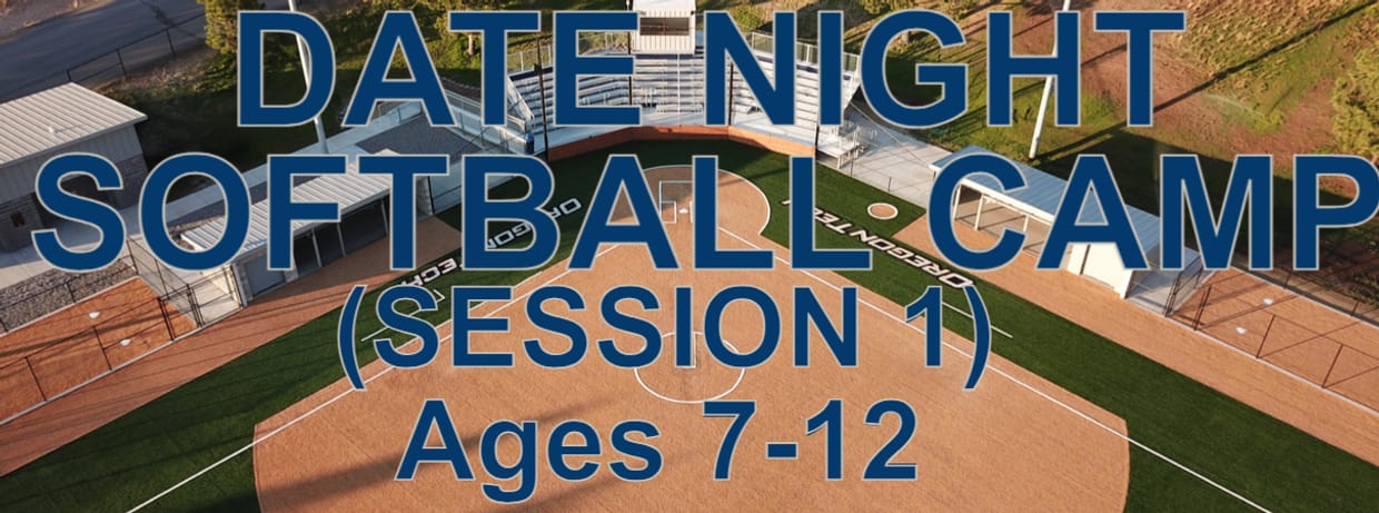 Date Night Softball Camp (Session 1) - Ages 7-12