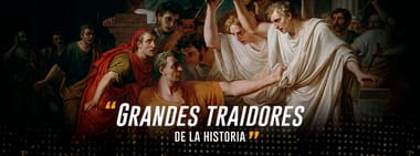 Grandes Traidores de la Historia