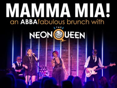 Mamma Mia! an ABBAfabulous Brunch with The Neon Queen                                