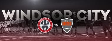 Windsor City FC vs. Hamilton United