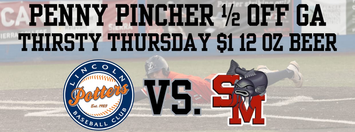Penny Pincher 1/2 off GA & Thirsty Thursday vs. Solano Mudcats