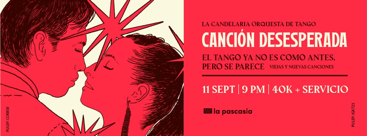 CANCION DESESPERADA CON LA CANDELARIA ORQUESTA DE TANGO PRESENTA: EL TANGO YA NO ES COMO ANTES PERO SE PARECE (VIEJAS Y NUEVAS CANCIONES)