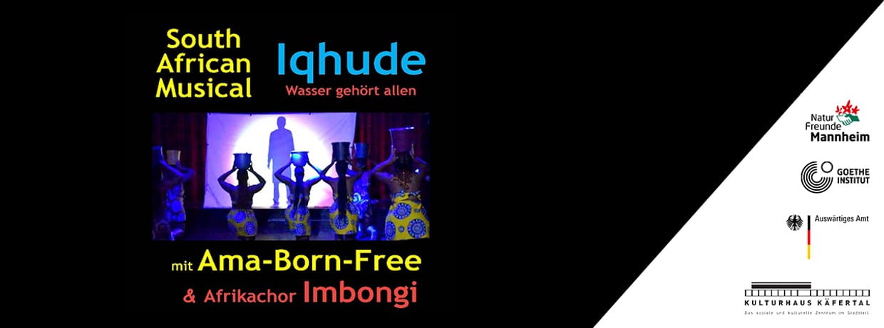 Iqhude – Wasser gehört allen Ama-Born-Free und der Afrika-Chor Imbongi