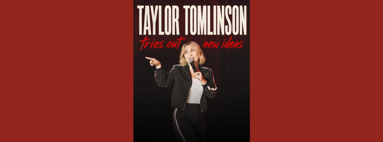 Taylor Tomlinson: Tries Out New Ideas