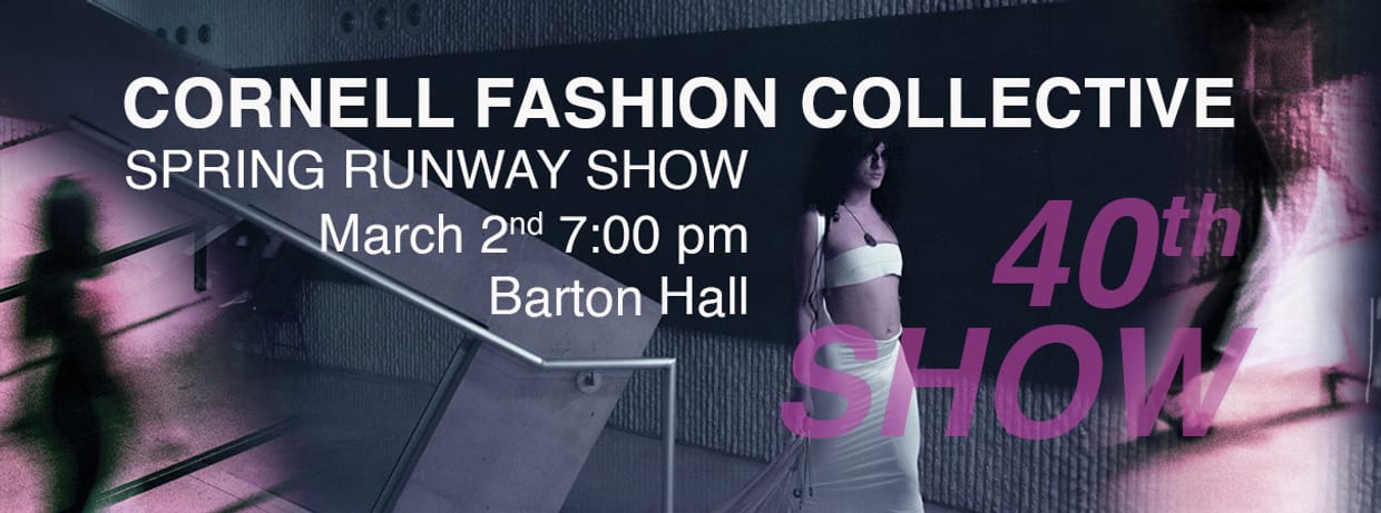 Cornell Fashion Collective 40th Annual Spring Show