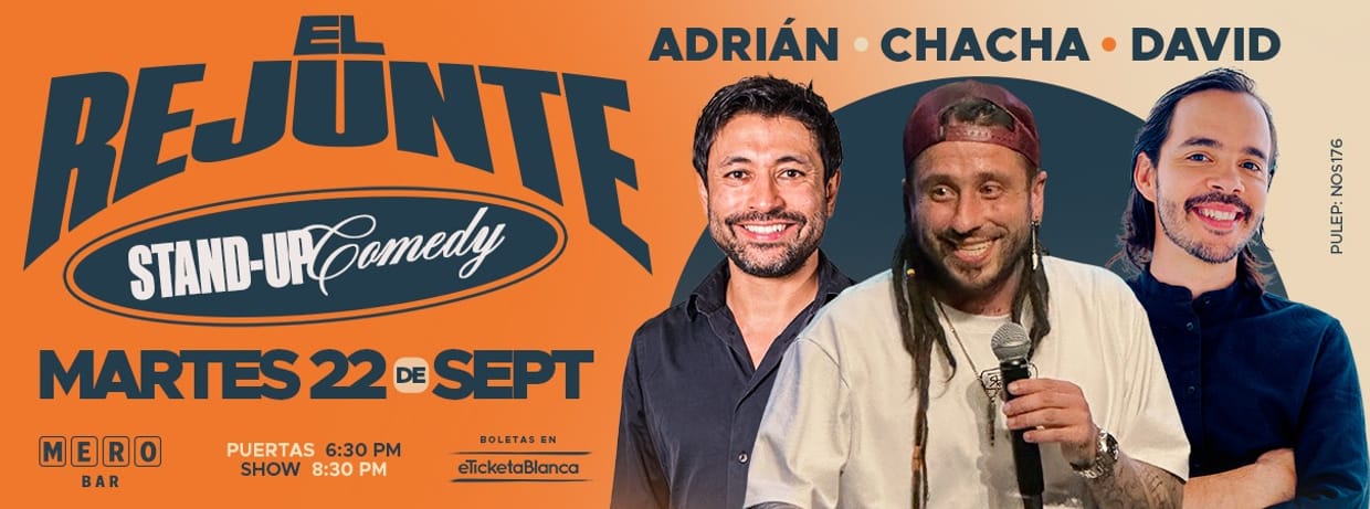 EL REJUNTE: ADRIÁN, CHACHA Y DAVID - SHOW DE STAND-UP COMEDY (EN MERO BAR)