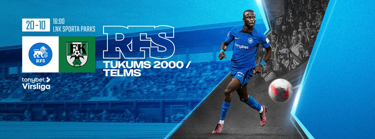 Tonybet Virslīga: RFS - FK Tukums 2000/TELMS