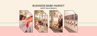 Business Babe Market West Palm Beach (Garden District Taproom) Summer Series JULY 27th 