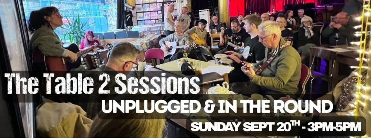 The Table 2 Sessions Unplugged & In The Round
