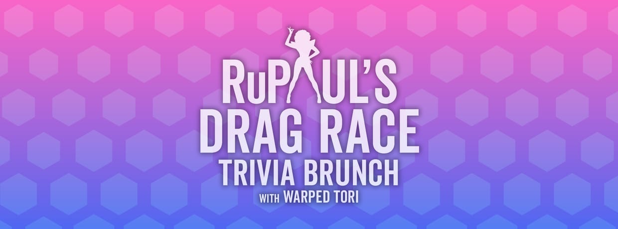 RuPaul's Drag Race Trivia Brunch